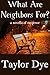 What Are Neighbors For? (A ...