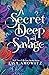A Secret Deep and Savage (L...