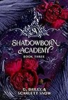 Book cover for Shadowborn Academy: Year Three (Dark Fae Academy, #3)