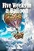 Five Weeks in a Balloon (An...
