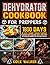 Dehydrator Cookbook for Preppers by Cole Walker