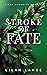 Stroke of Fate (Titan Secur...