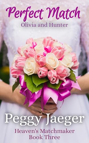 Perfect Match (Heaven's Matchmaker, #3)