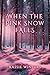 When the Pink Snow Falls by Kassie Winters