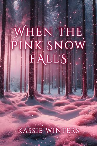 When the Pink Snow Falls (Kindle Edition)