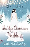 Maddy's Christmas Wedding by Rosie Green