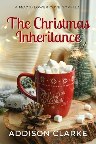 The Christmas Inheritance: A Moonflower Cove Romance (Kindle Edition)