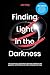 Finding Light in the Darkness - New Edition (2024) by Jon Key