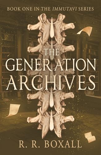 The Generation Archives (Immutavi, #1)