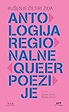 Rušenje četiri zida: Antologija regionalne queer poezije