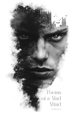 Poems of a Mad Mind: We Drink Stories Written in Veins (Deadly Nights)