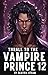 Thrall to the Vampire Prince 12 (Thrall to the Vampire Prince, #12)