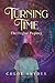 Turning Time: The Original Prophecy
