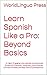 Learn Spanish Like a Pro by WorldLingua Press