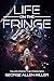 Life on the Fringe: Tales f...