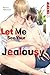Let Me See Your Jealousy by Makino Nakamura