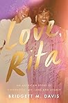Love, Rita by Bridgett M.  Davis