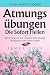 Atmungsübungen, Die Sofort ...