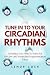 TUNE IN TO YOUR CIRCADIAN RHYTHMS by Lemur Gosh
