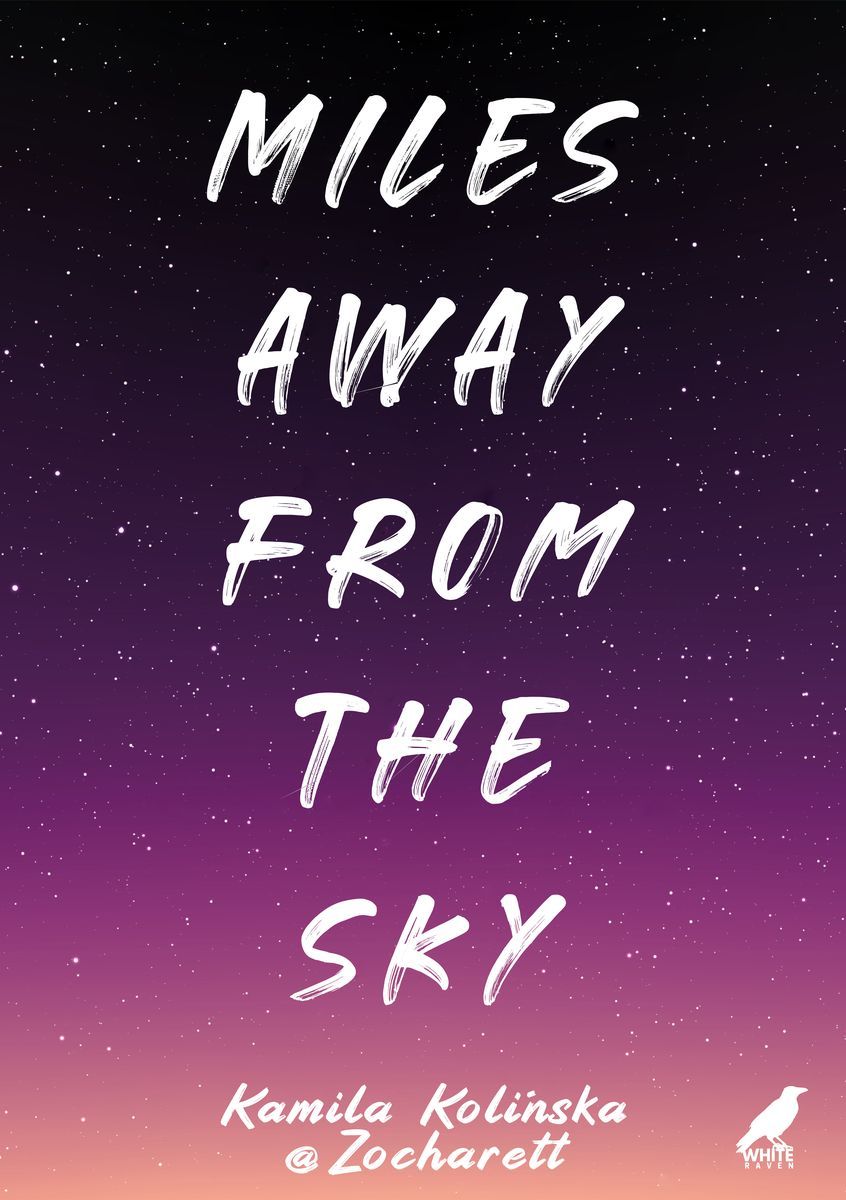 Miles away from the sky (Miles, #2)