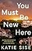 You Must Be New Here: A Novel