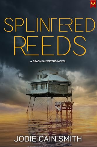 Splintered Reeds (Brackish Waters, #1)
