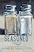 Seasoned: A Love Story
