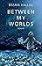 Between My Worlds (Kalima und Nói #1)