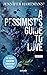 A Pessimist's Guide to Love (Heartsong Duet, #2)
