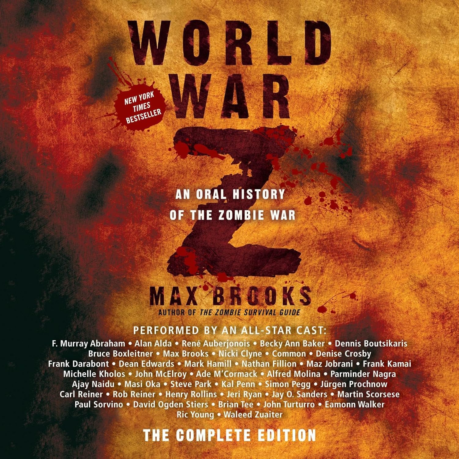 World War Z: The Complete Edition: An Oral History of the Zombie War