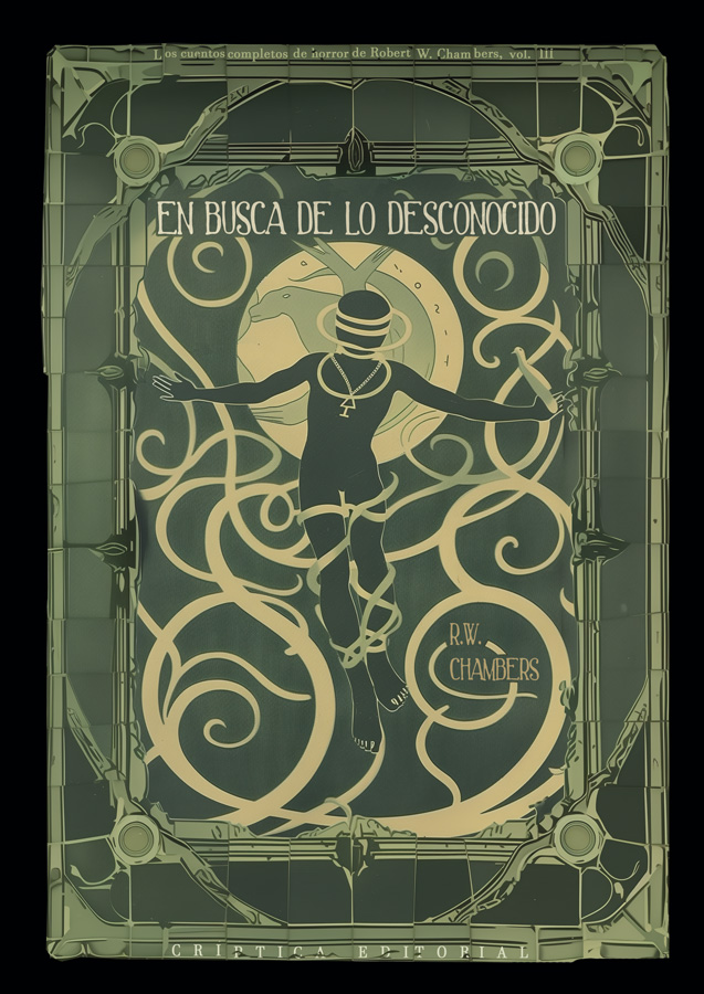 En busca de lo desconocido (Cuentos Completos de Terror de R.W. Chambers, vol. III)