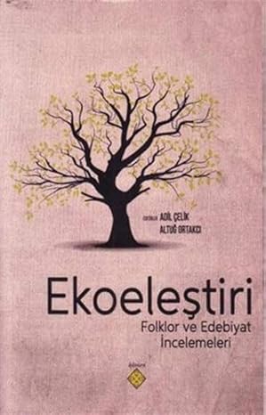 Ekoeleştiri - Folklor ve Edebiyat İncelemeleri