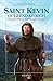 Saint Kevin of Glendalough: Hermit, Abbot, and Miracle Worker (Vision Books)