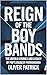 Reign of the Boy Bands : Th...