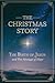 The Christmas Story: The Bi...