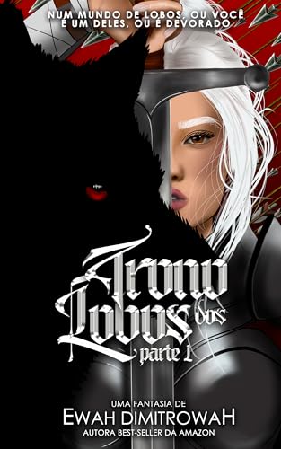 Trono dos Lobos: parte 1 (Lua Vermelha Livro 3) (Portuguese Edition)