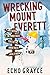 Wrecking Mount Everett by Echo Grayce