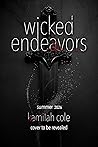 Wicked Endeavors by Kamilah Cole