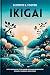 Scoprite Il Vostro Ikigai: ...