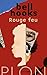 Rouge feu - Mémoires d'écrivaine