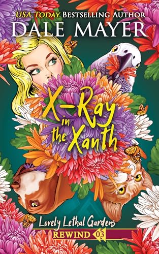 X-Ray in the Xanth (Lovely Lethal Gardens Rewind #3)