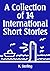A Collection of 14 International Short Stories by Karl Sterling