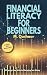 Financial Literacy for Begi...