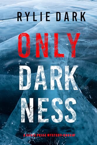 Only Darkness (Sadie Price #7)