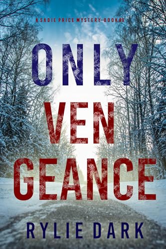 Only Vengeance (Sadie Price #9)