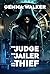 The Judge, the Jailer and the Thief