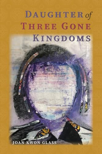 Daughter of Three Gone Kingdoms (Paperback)