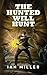 The Hunted Will Hunt