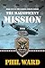 The Magnificent Mission (Raiding Forces Book 17)