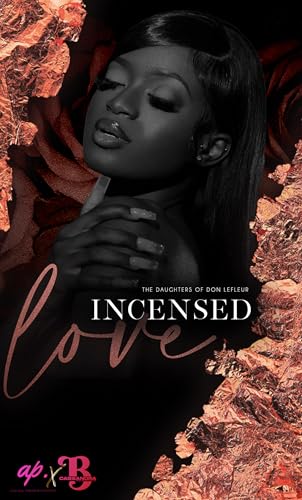 Incensed Love: In Limbo with The Reckless: Samia+Axel (Daughters of Don LeFleur Book 2)